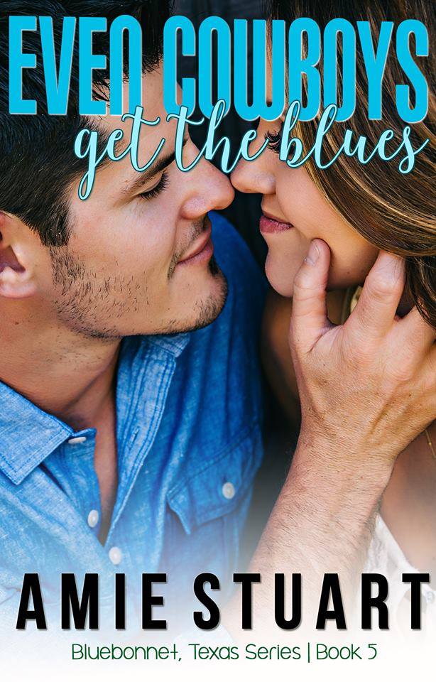 Even Cowboys get the Blues - Amy Stuart