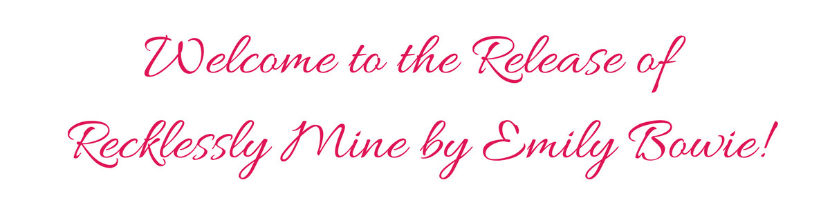 Recklessly Mine - Release