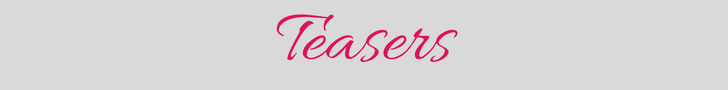 Recklessly Mine - Teasers