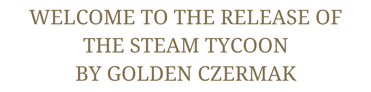 THE STEAM TYCOON - RELEASE